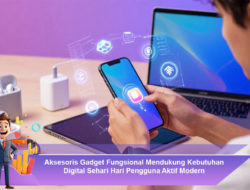 Aksesoris Gadget Fungsional Mendukung Kebutuhan Digital Sehari Hari Pengguna Aktif Modern