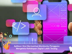 Aplikasi Viral Bermanfaat Untuk Mengurangi Kelelahan Digital Saat Aktivitas Online Padat Harian