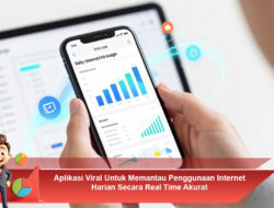 Aplikasi Viral Untuk Memantau Penggunaan Internet Harian Secara Real Time Akurat