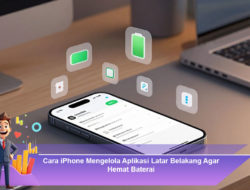 Cara iPhone Mengelola Aplikasi Latar Belakang Agar Hemat Baterai