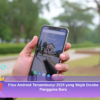 Fitur Android Tersembunyi 2025 yang Wajib Dicoba Pengguna Baru