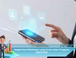 Gadget Kecil Multifungsi yang Cocok untuk Pengguna Digital Aktif