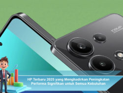 HP Terbaru 2025 yang Menghadirkan Peningkatan Performa Signifikan untuk Semua Kebutuhan