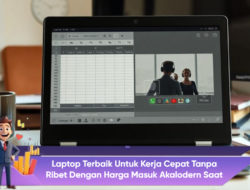 Laptop Terbaik Untuk Kerja Cepat Tanpa Ribet Dengan Harga Masuk Akal