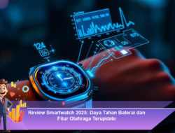 Review Smartwatch 2025: Daya Tahan Baterai dan Fitur Olahraga Terupdate