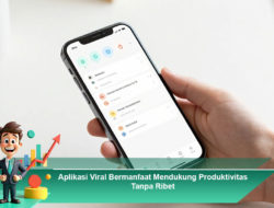 Aplikasi Viral yang Membantu Produktivitas Tanpa Ribet
