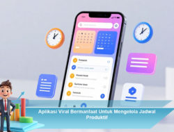 Aplikasi Viral Bermanfaat Untuk Mengelola Jadwal Produktif