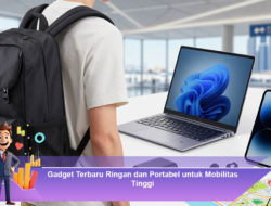 Gadget Terbaru Ringan dan Portabel untuk Mobilitas Tinggi