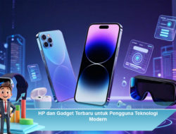 HP dan Gadget Terbaru untuk Pengguna Teknologi Modern