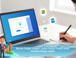 Review Gadget Singkat Laptop Pelajar Praktis untuk Aktivitas Belajar Digital